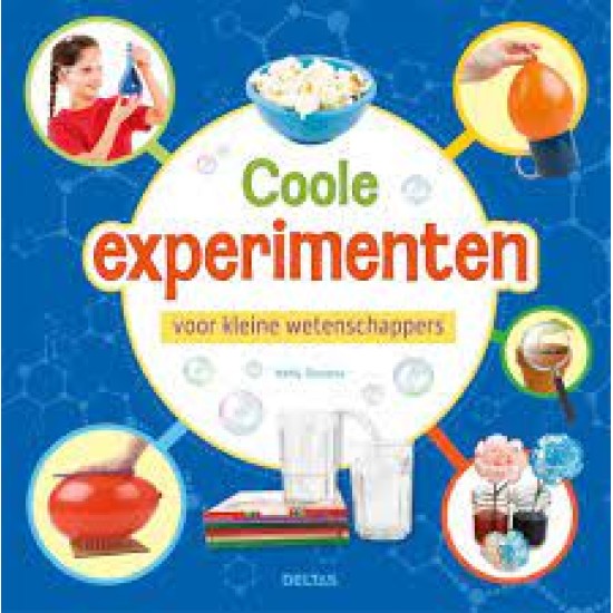 Coole Experimenten Voor Kleine Wetenschappers