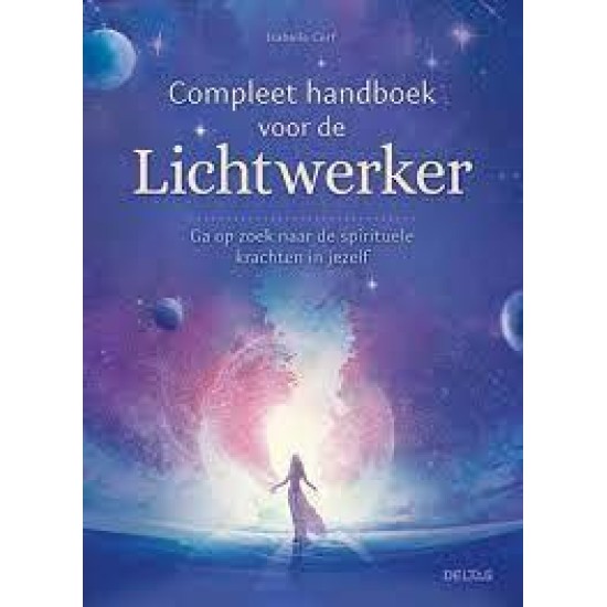Complete Handboek Voor De Lichtwerker