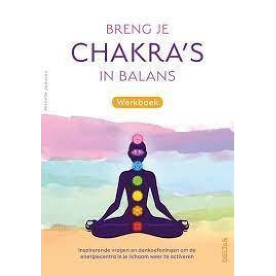 Breng Je Chakra's In Balans Werkboek