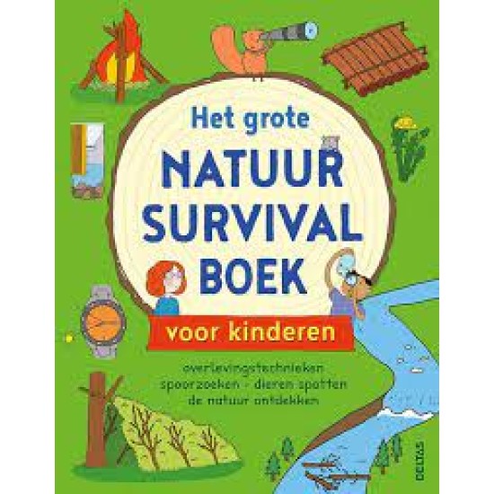 Het Grote Natuur Survivalboek Voor Kinderen