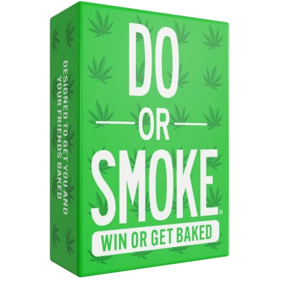 Do Or Drink Do Or Smoke Do Or Drink Do Or Smoke