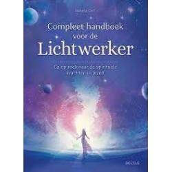 Complete Handboek Voor De Lichtwerker Complete Handboek Voor De Lichtwerker