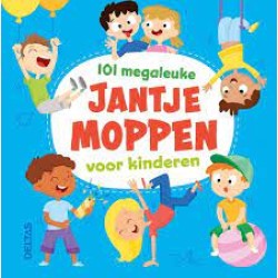 101 Megaleuke Jantje Moppen Voor Kinderen 101 Megaleuke Jantje Moppen Voor Kinderen