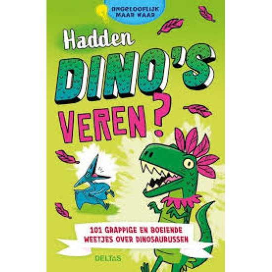 Hadden Dino's Veren? Ongelooflijk Maar Waa