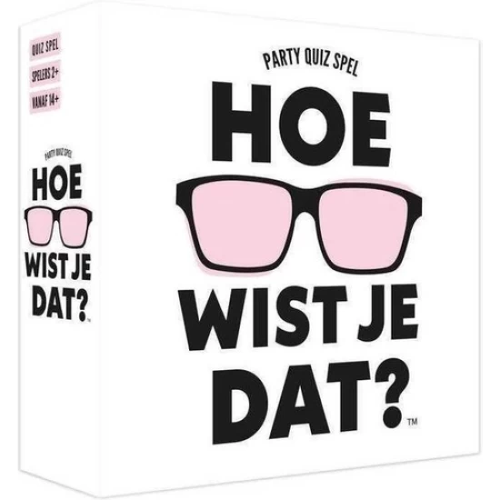 Hoe Wist Je Dat? Hoe Wist Je Dat?