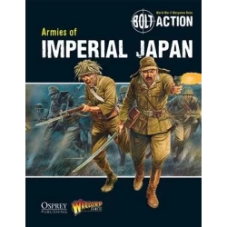 Bolt Action: Armies Of Imperial Japan Bolt Action: Armies Of Imperial Japan