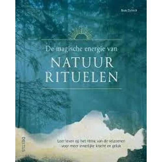 De Magische Energie Van Natuurrituelen