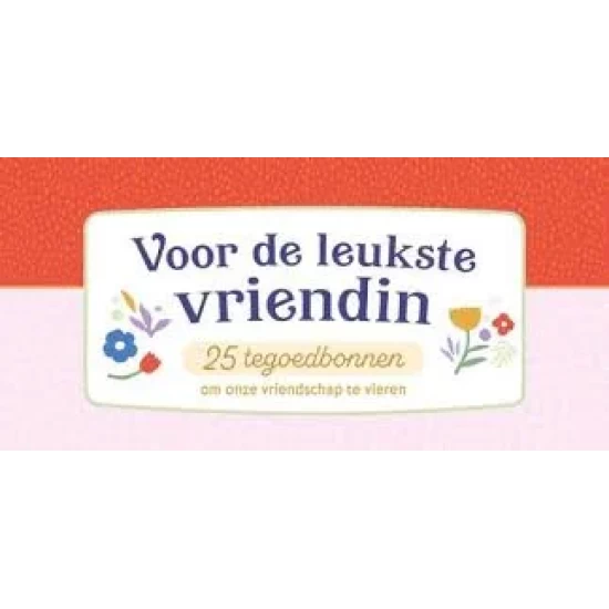 Voor De Leukste Vriendin 25 Tegoedbonnen