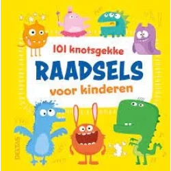 101 Knotsgekke Raadsels Voor Kinderen 101 Knotsgekke Raadsels Voor Kinderen