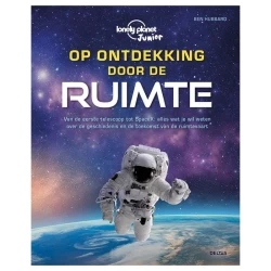 Op Ontdekking Door De Ruimte (Lonely Planet Junior) Op Ontdekking Door De Ruimte (Lonely Planet Junior)