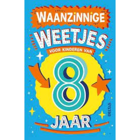 Waanzinnige Weetjes Voor Kinderen Van 8 Jaar Kinderboek