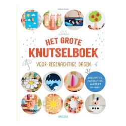 Het Grote Knutselboek Voor Regenachtige Dagen Het Grote Knutselboek Voor Regenachtige Dagen