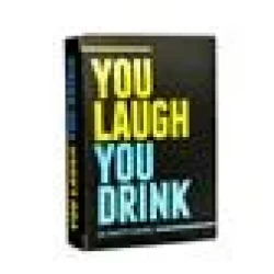 You Laugh You Drink